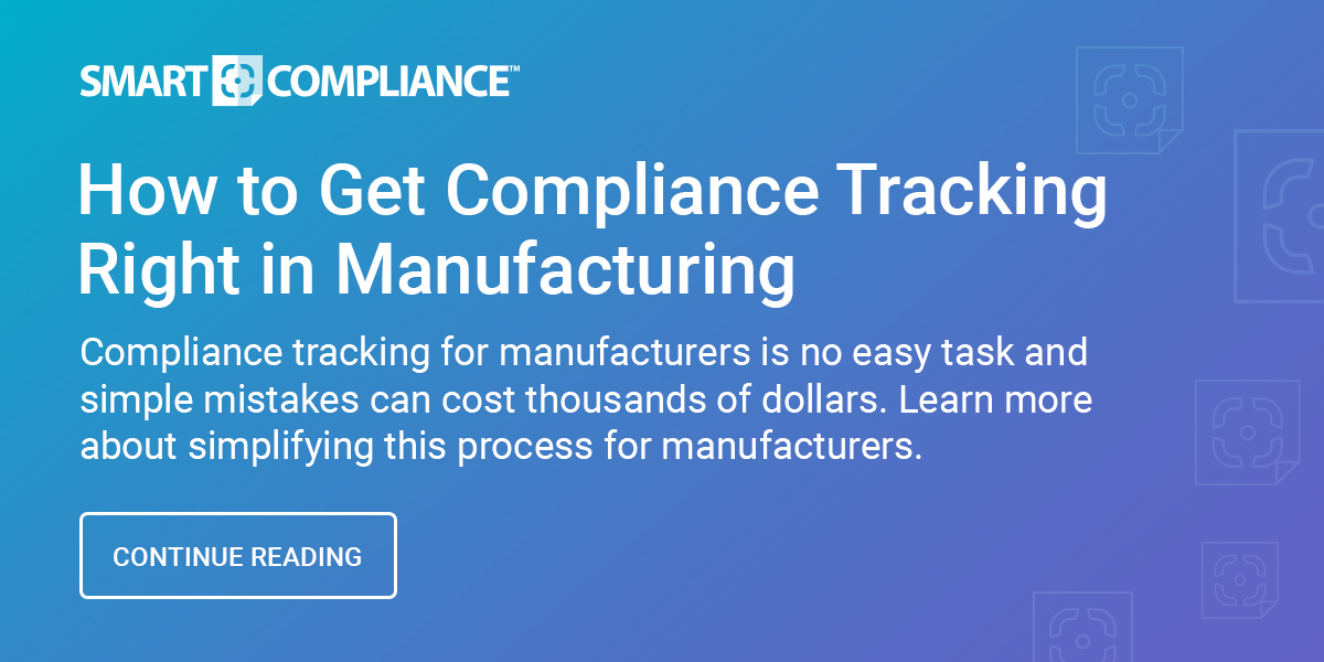 Why Compliance Tracking In Manufacturing Matters